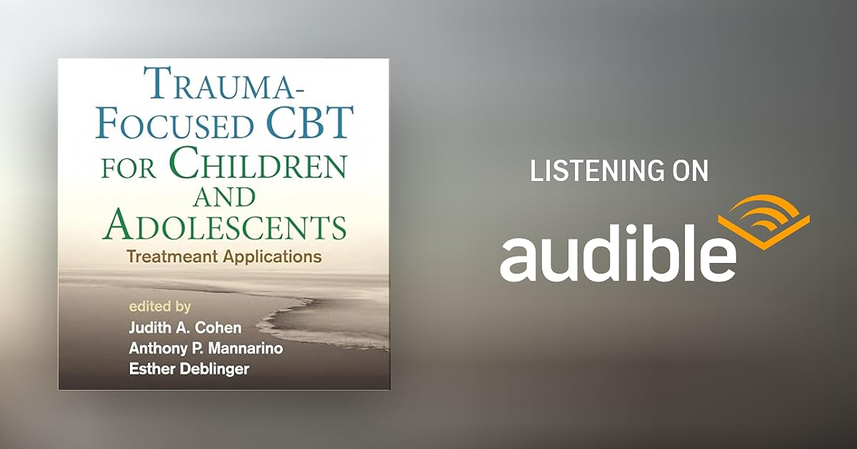 TraumaFocused CBT for Children and Adolescents Audiobook Free with trial